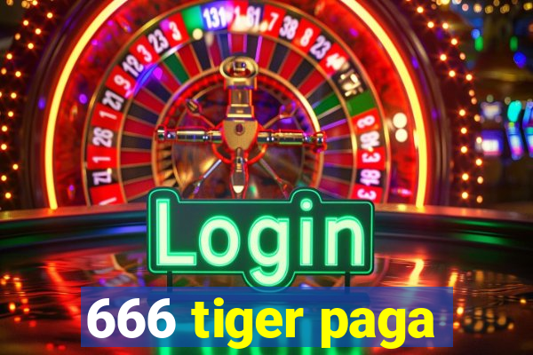 666 tiger paga